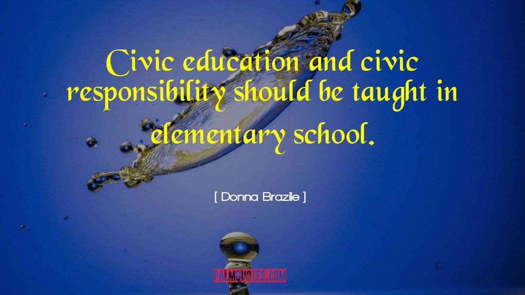 Donna Brazile Quotes: Civic education and civic responsibility