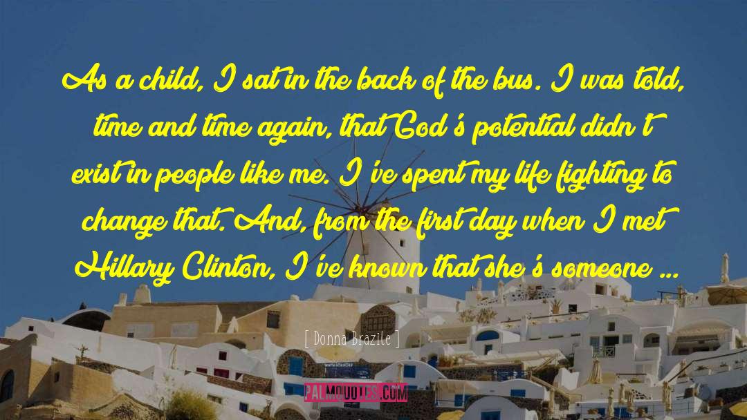 Donna Brazile Quotes: As a child, I sat