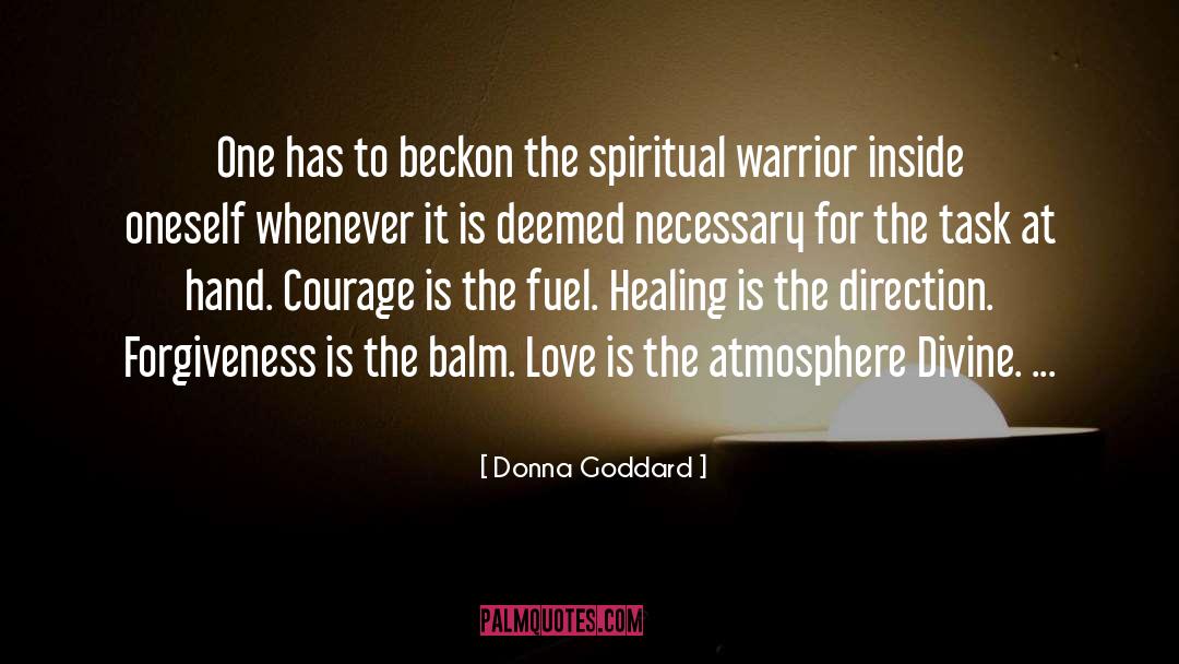 Donna Goddard Quotes: One has to beckon the