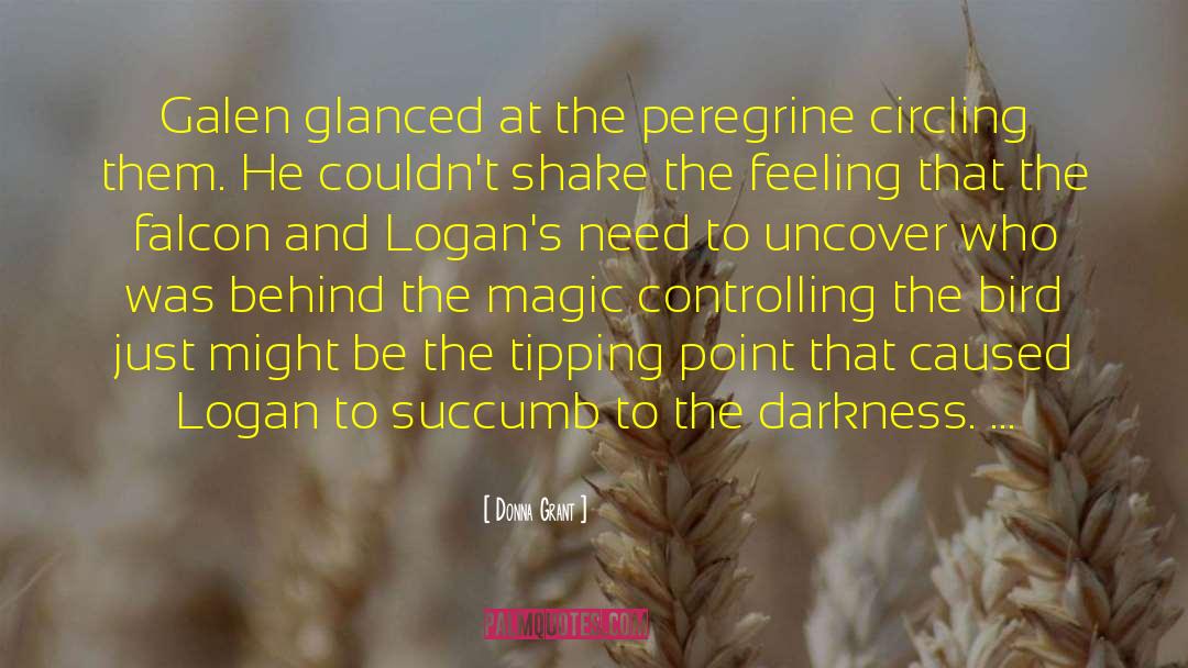 Donna Grant Quotes: Galen glanced at the peregrine