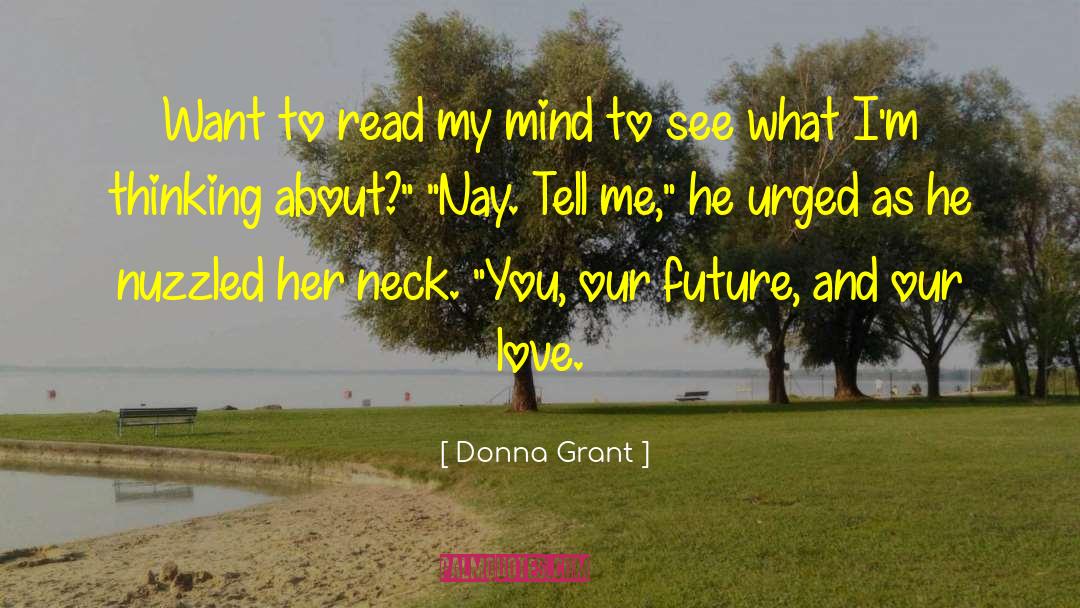 Donna Grant Quotes: Want to read my mind