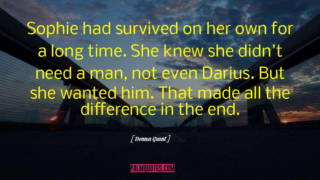 Donna Grant Quotes: Sophie had survived on her