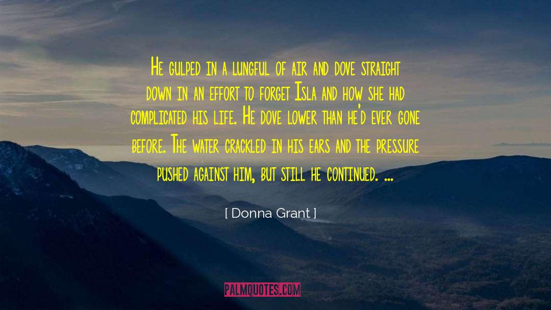 Donna Grant Quotes: He gulped in a lungful