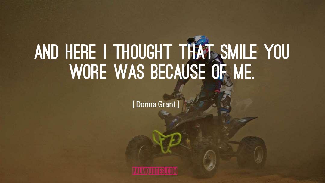 Donna Grant Quotes: And here I thought that