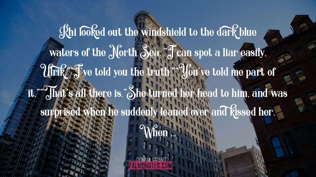 Donna Grant Quotes: Rhi looked out the windshield