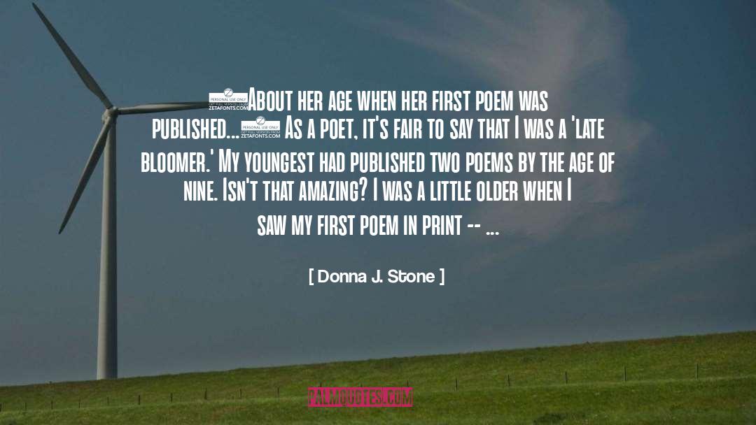 Donna J. Stone Quotes: (About her age when her