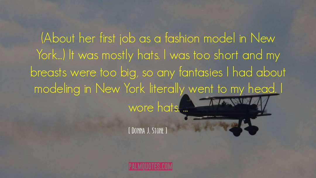 Donna J. Stone Quotes: (About her first job as