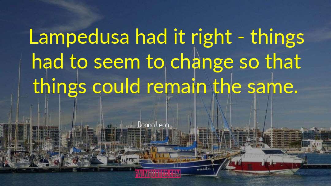 Donna Leon Quotes: Lampedusa had it right -