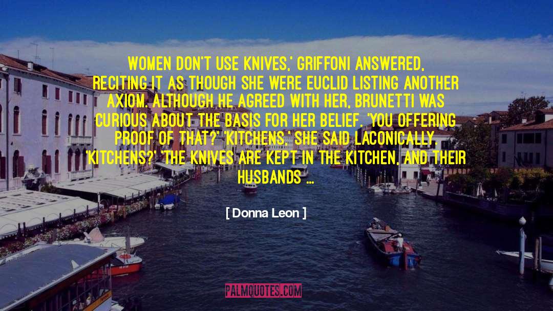 Donna Leon Quotes: Women don't use knives,' Griffoni