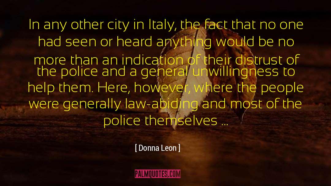 Donna Leon Quotes: In any other city in