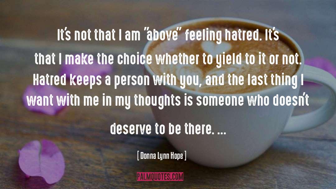 Donna Lynn Hope Quotes: It's not that I am