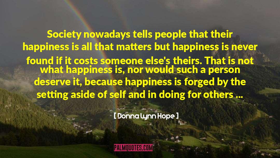 Donna Lynn Hope Quotes: Society nowadays tells people that