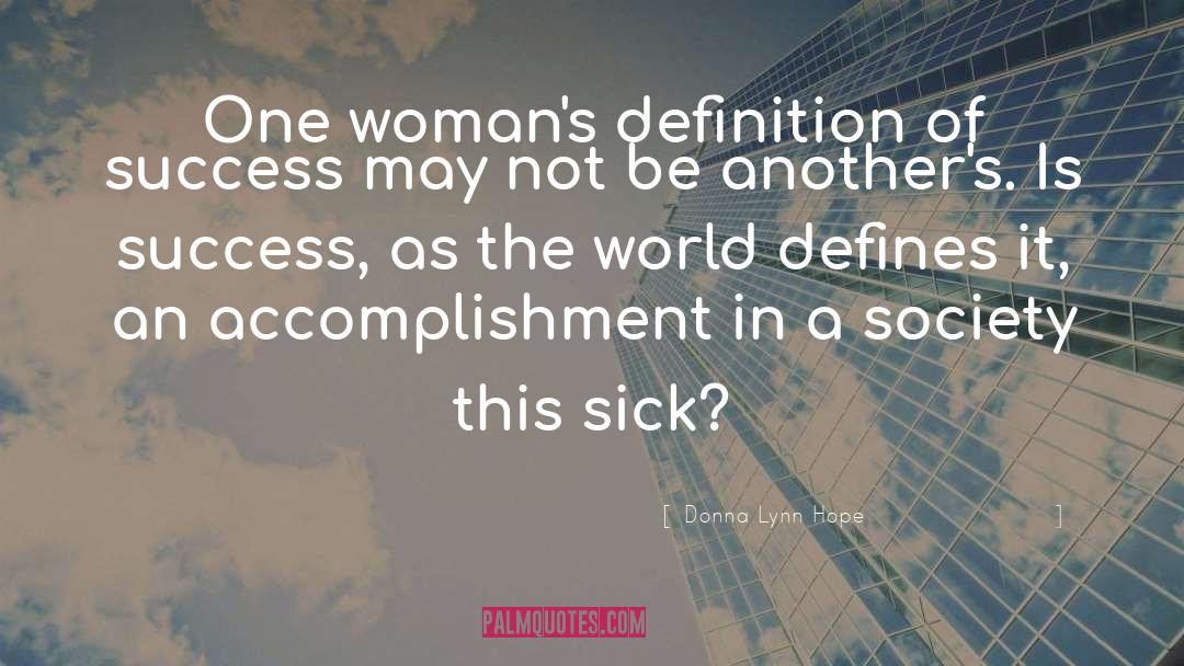 Donna Lynn Hope Quotes: One woman's definition of success