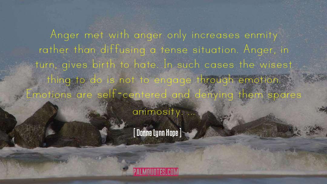 Donna Lynn Hope Quotes: Anger met with anger only