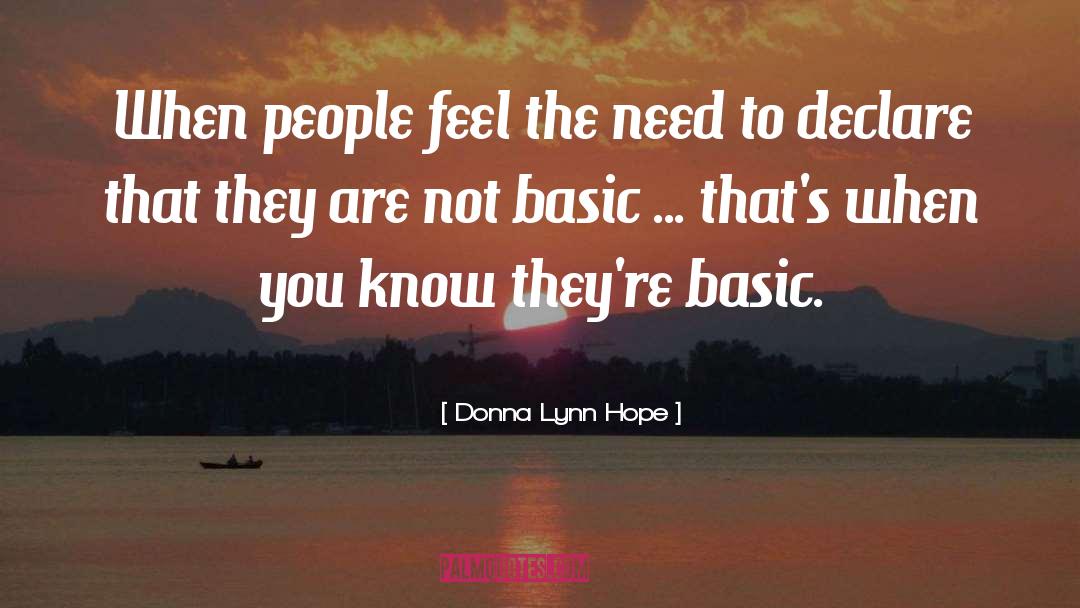 Donna Lynn Hope Quotes: When people feel the need