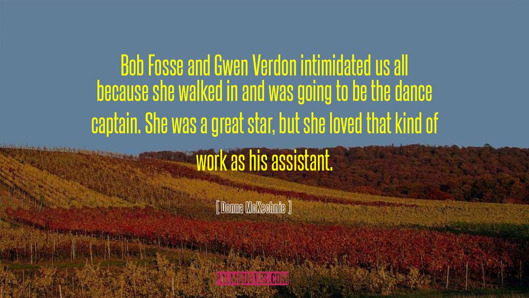 Donna McKechnie Quotes: Bob Fosse and Gwen Verdon