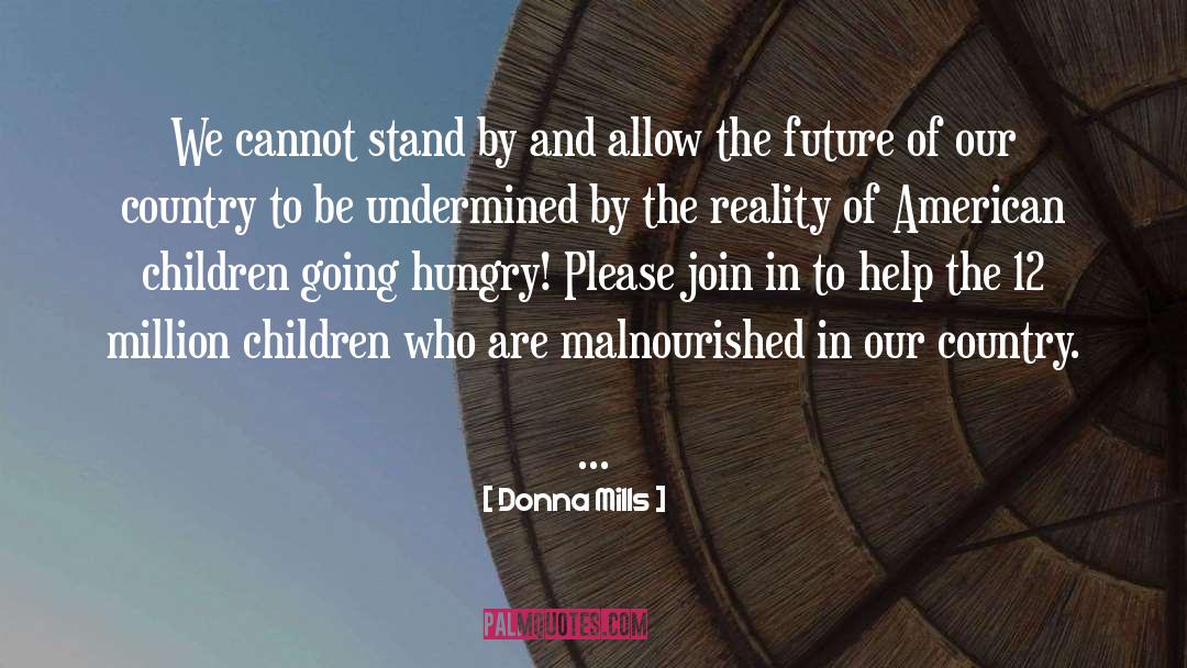 Donna Mills Quotes: We cannot stand by and