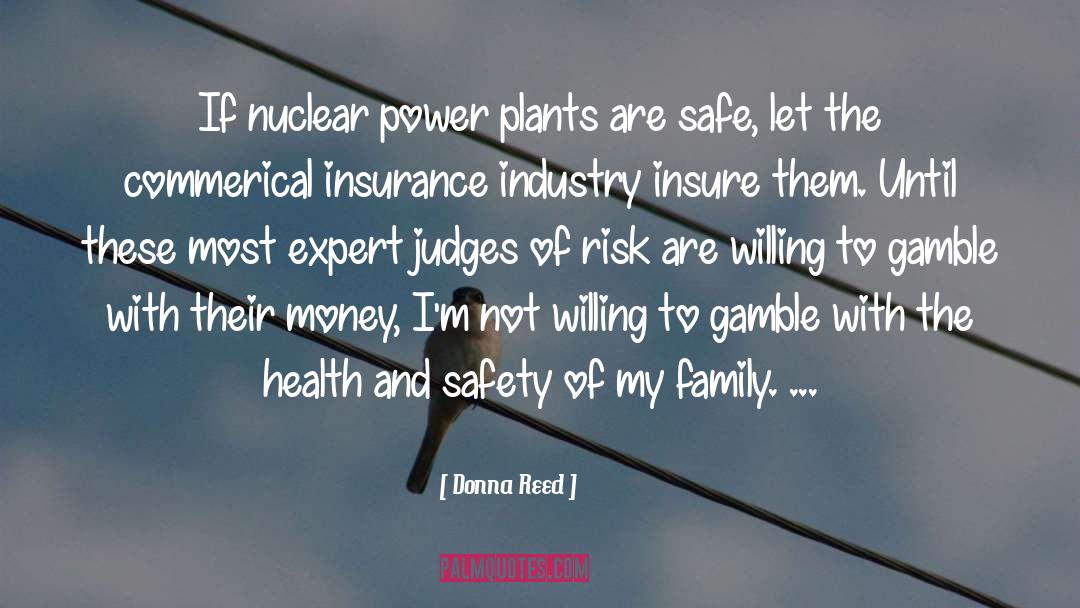 Donna Reed Quotes: If nuclear power plants are