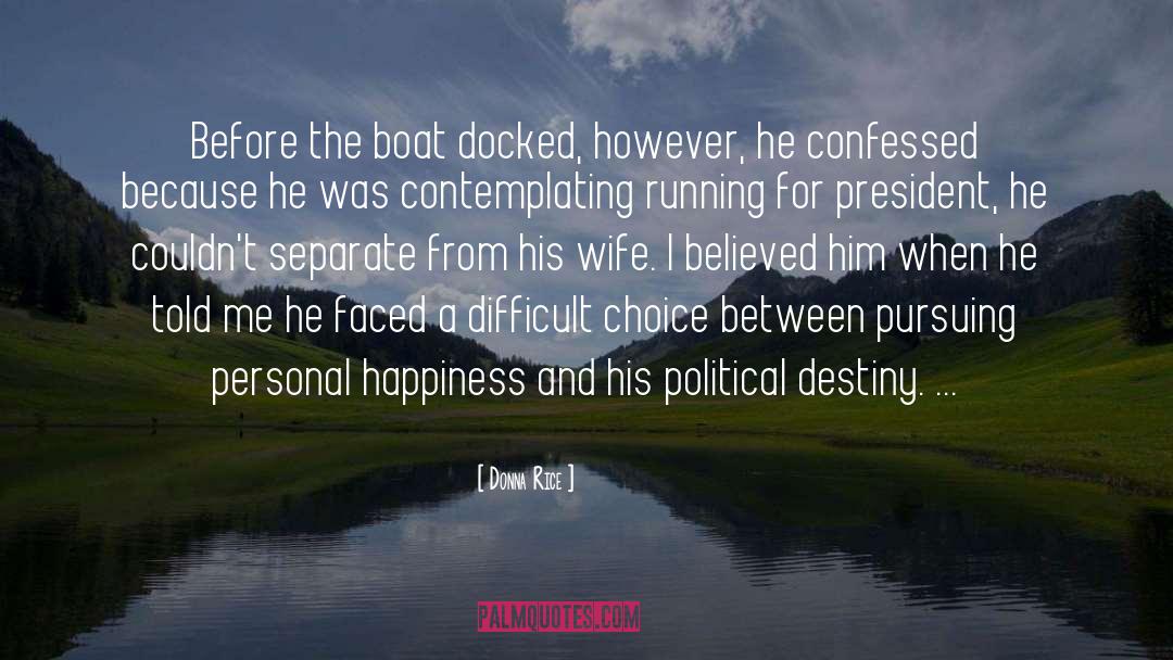 Donna Rice Quotes: Before the boat docked, however,