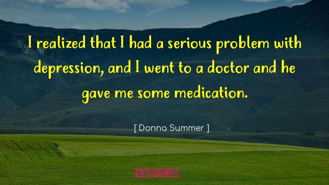 Donna Summer Quotes: I realized that I had