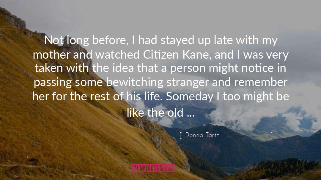 Donna Tartt Quotes: Not long before, I had