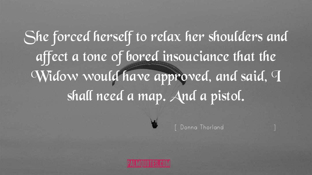 Donna Thorland Quotes: She forced herself to relax