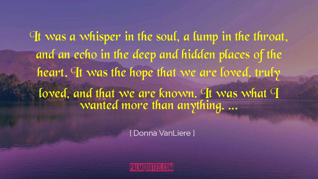 Donna VanLiere Quotes: It was a whisper in