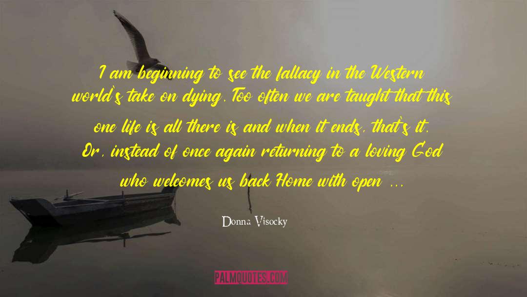 Donna Visocky Quotes: I am beginning to see