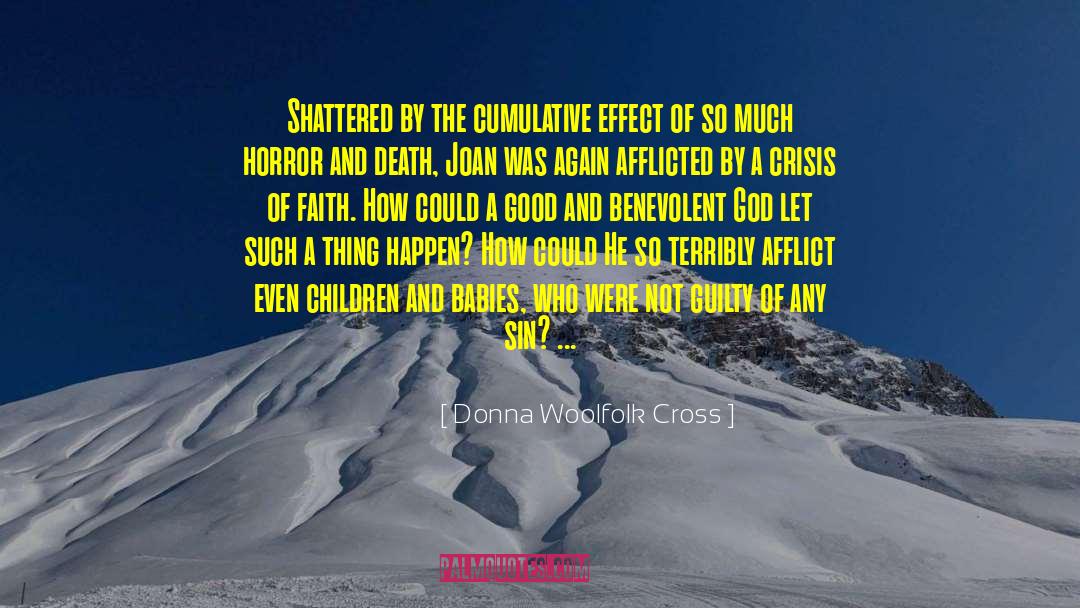 Donna Woolfolk Cross Quotes: Shattered by the cumulative effect