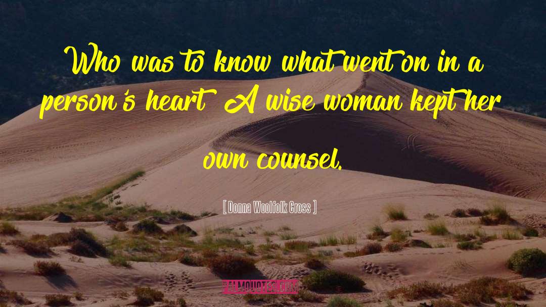 Donna Woolfolk Cross Quotes: Who was to know what