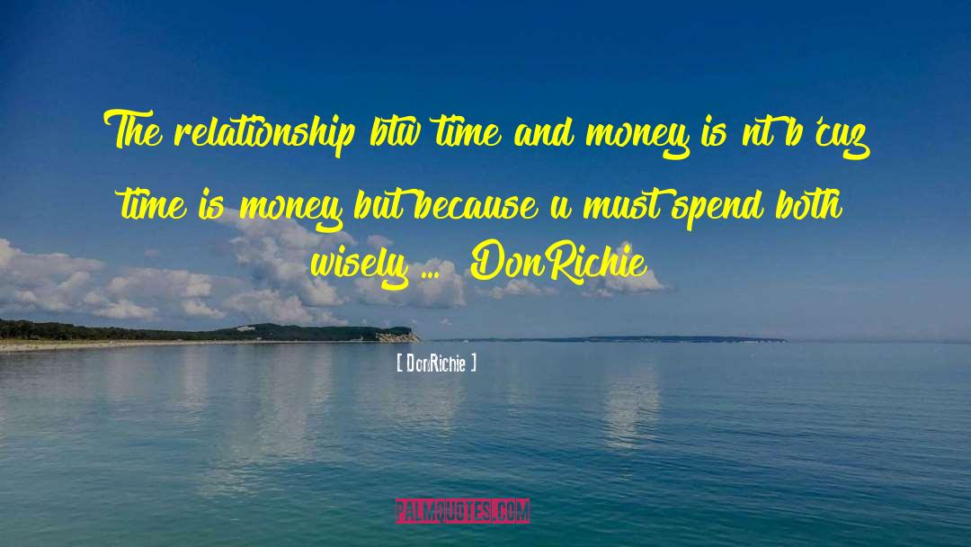 DonRichie Quotes: The relationship btw time and