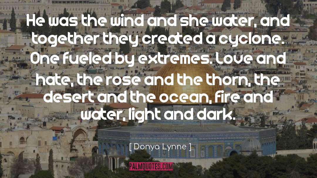 Donya Lynne Quotes: He was the wind and