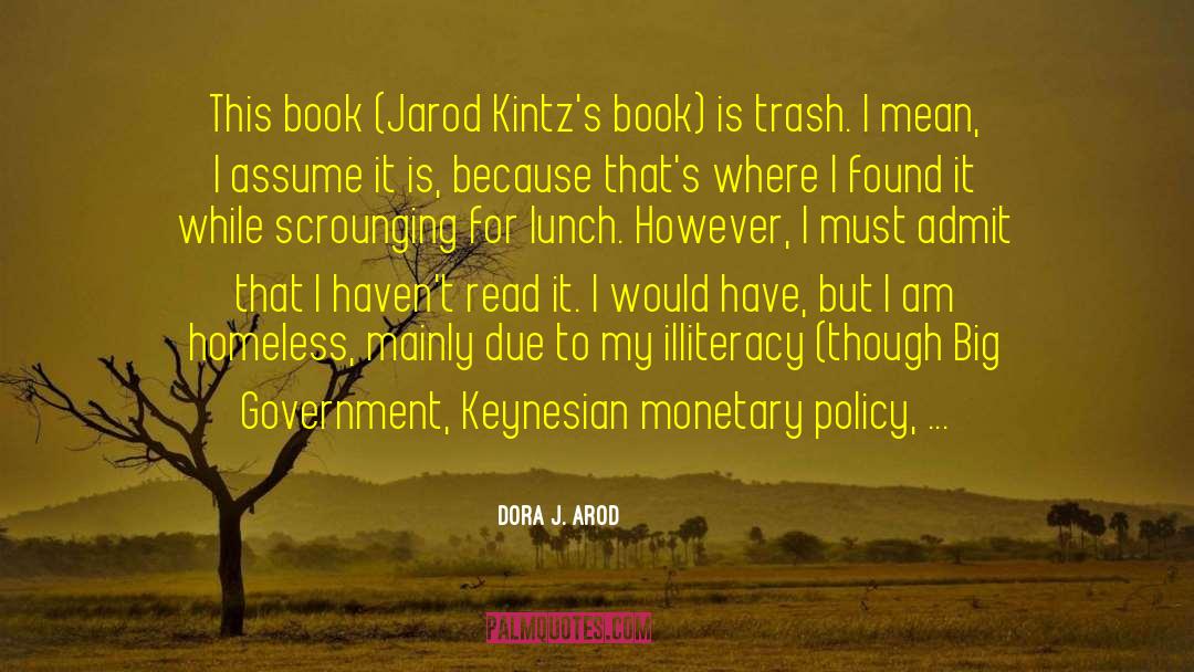 Dora J. Arod Quotes: This book (Jarod Kintz's book)