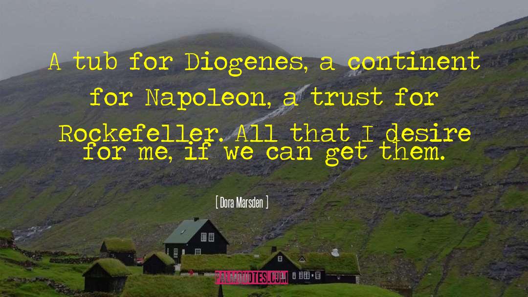 Dora Marsden Quotes: A tub for Diogenes, a