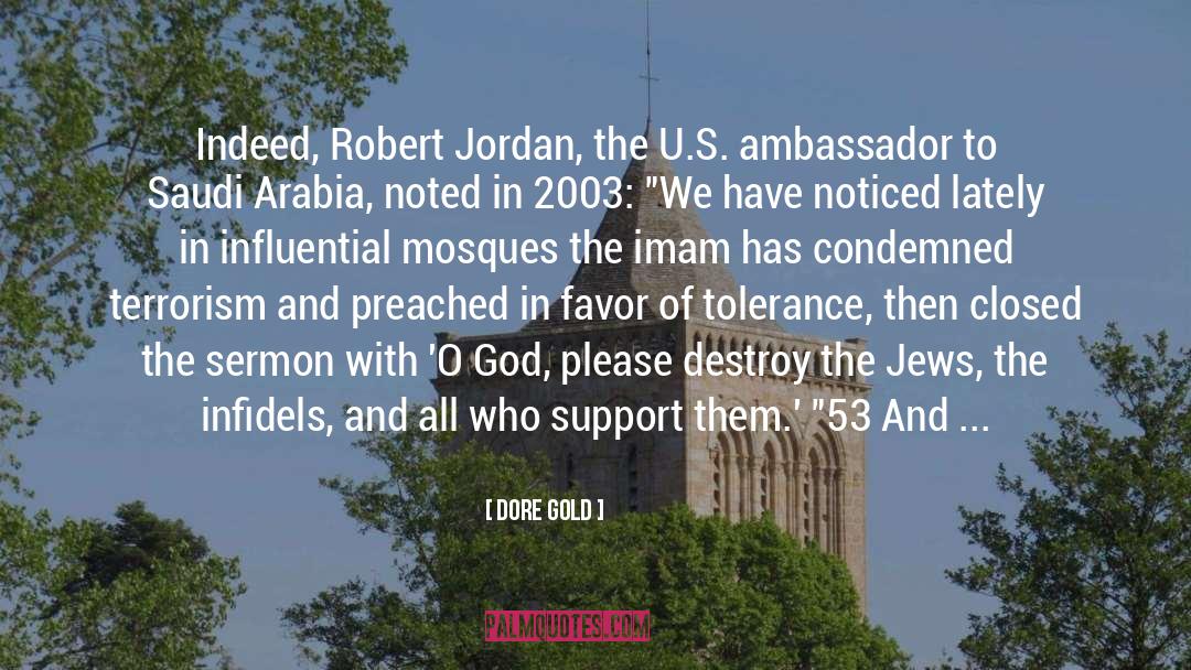 Dore Gold Quotes: Indeed, Robert Jordan, the U.S.