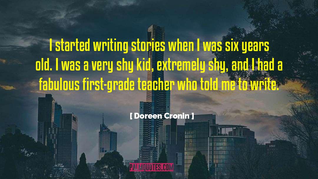 Doreen Cronin Quotes: I started writing stories when