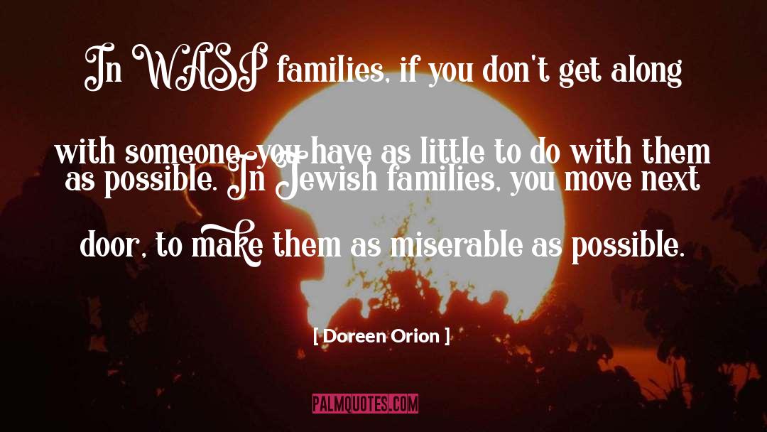 Doreen Orion Quotes: In WASP families, if you