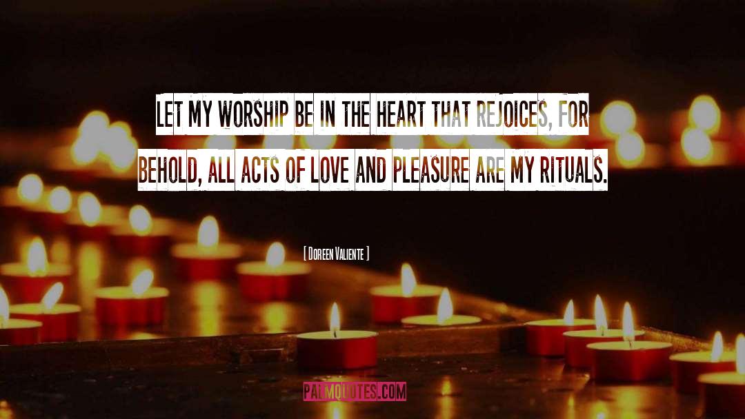 Doreen Valiente Quotes: Let My worship be in
