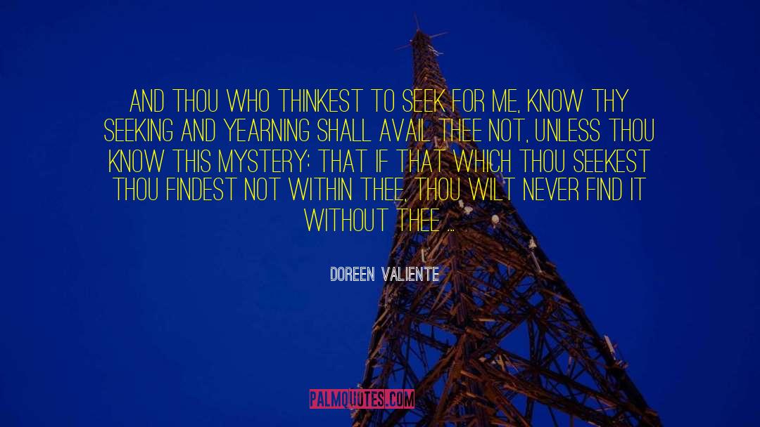 Doreen Valiente Quotes: And thou who thinkest to