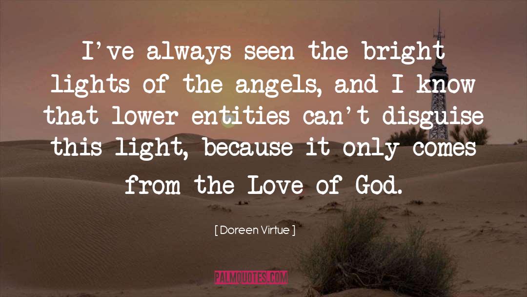 Doreen Virtue Quotes: I've always seen the bright