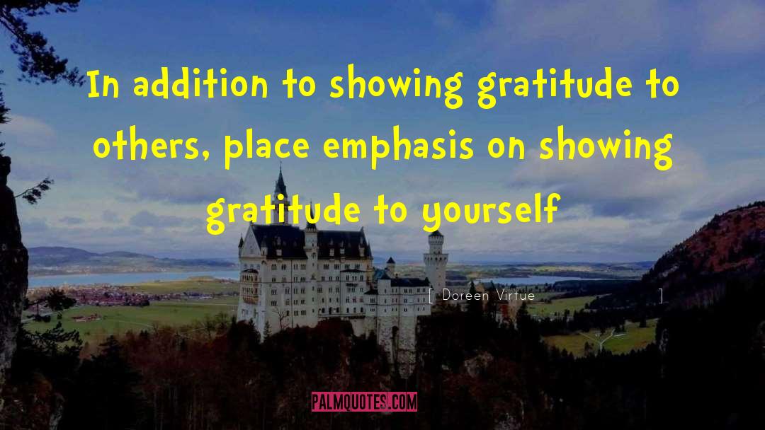 Doreen Virtue Quotes: In addition to showing gratitude