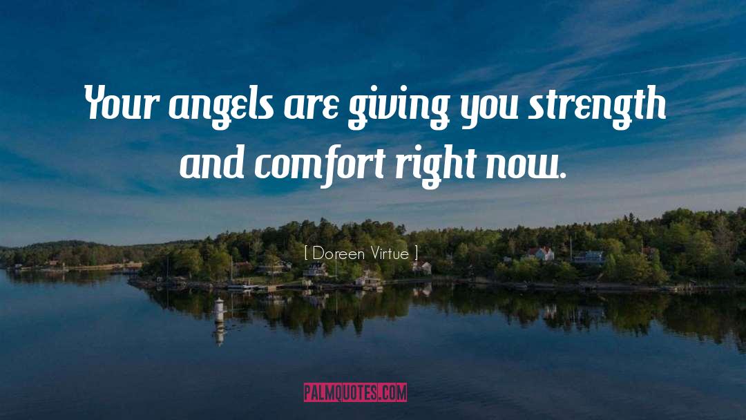 Doreen Virtue Quotes: Your angels are giving you