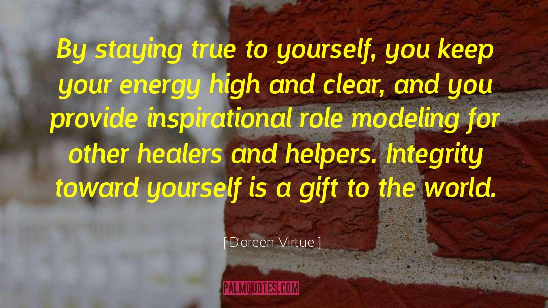 Doreen Virtue Quotes: By staying true to yourself,