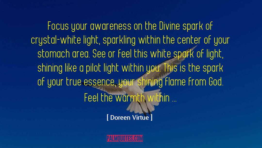 Doreen Virtue Quotes: Focus your awareness on the