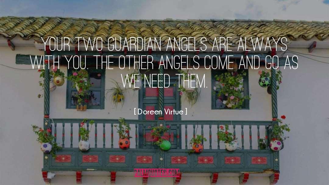 Doreen Virtue Quotes: Your two guardian angels are