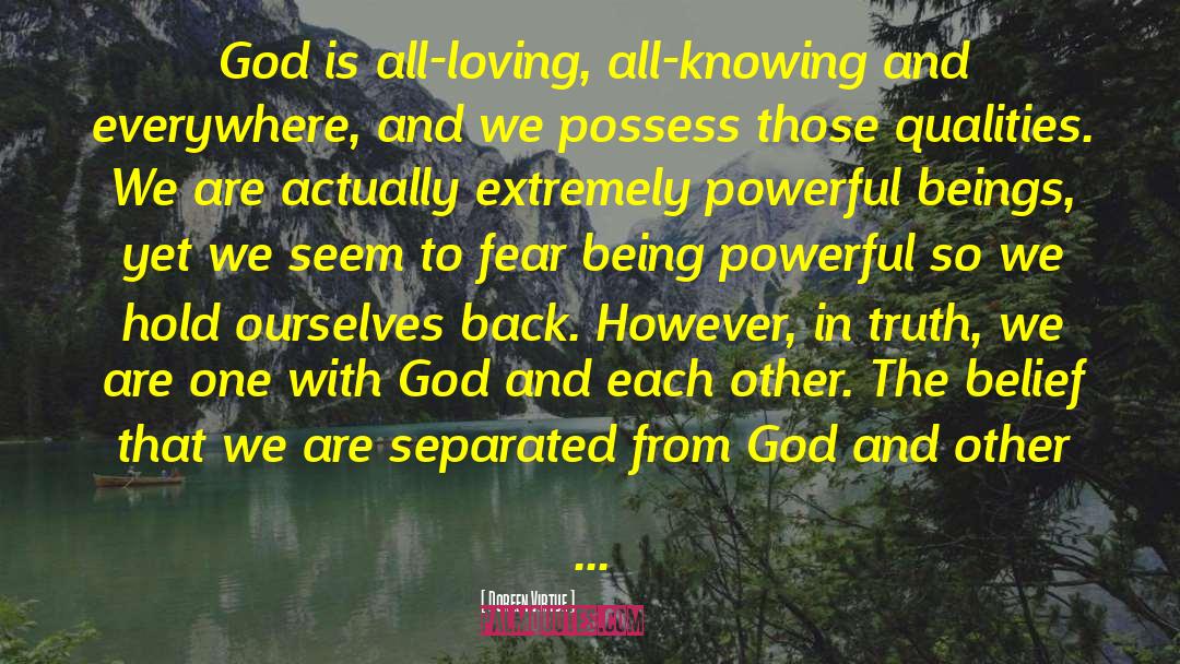 Doreen Virtue Quotes: God is all-loving, all-knowing and