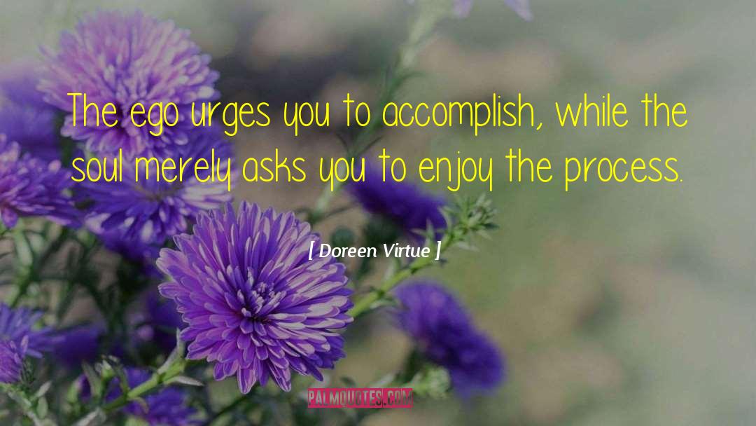 Doreen Virtue Quotes: The ego urges you to