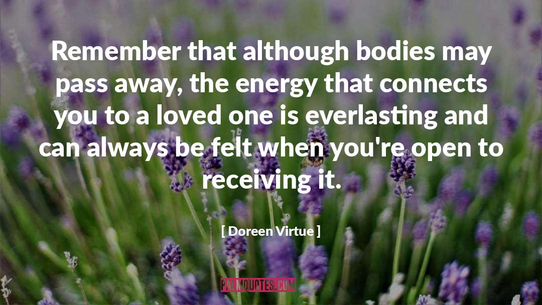 Doreen Virtue Quotes: Remember that although bodies may