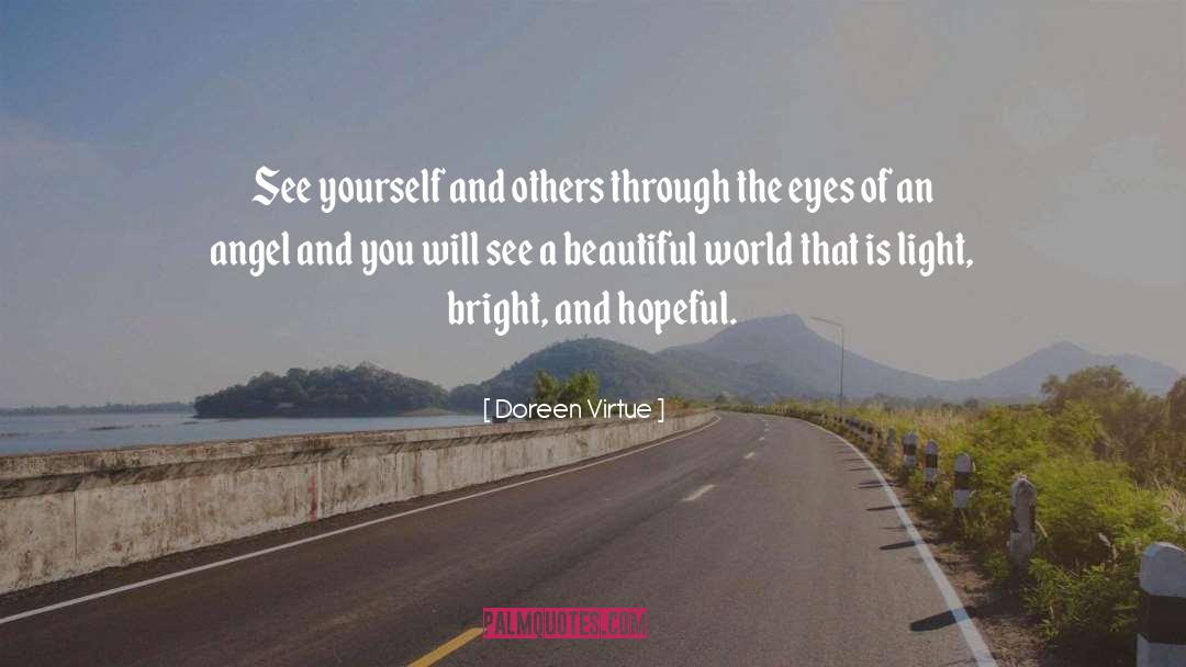 Doreen Virtue Quotes: See yourself and others through