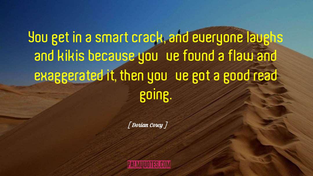 Dorian Corey Quotes: You get in a smart